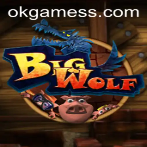 Exploring BigWolf: OK Games' Latest Gaming Sensation