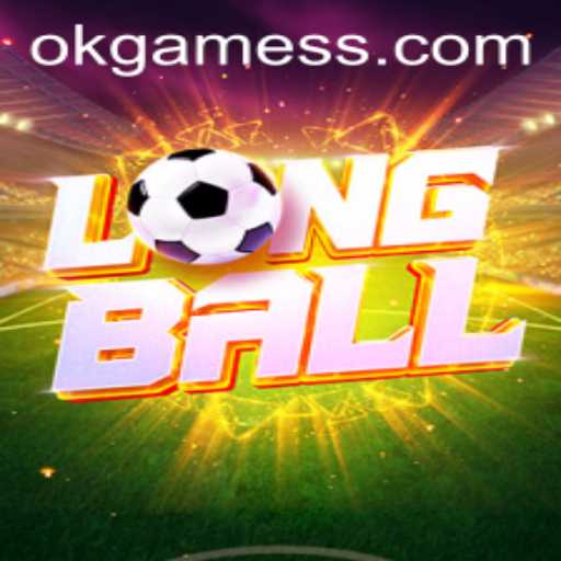 Exploring the Excitement of LongBall: A New Era in Gaming by OK Games