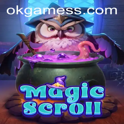 Unveiling the Mystical World of MagicScroll by OK Games